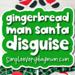 gingerbread man kids' craft image collage with the words gingerbread man Santa disguise