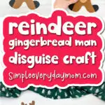 reindeer kids' craft with the words reindeer gingerbread man disguise craft