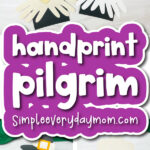 pilgrim kids' craft image collage with the words handprint pilgrim