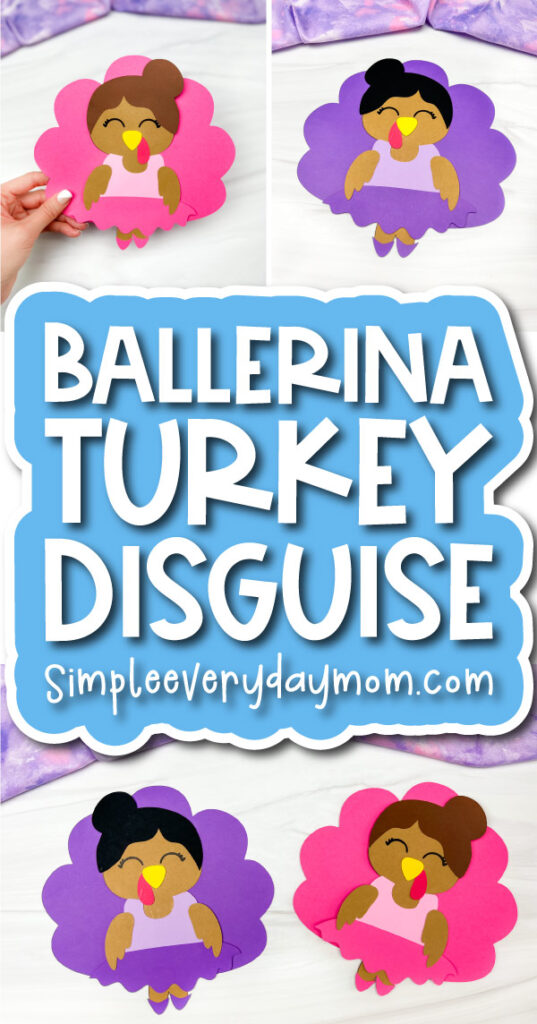 turkey disguise project image collage with the words ballerina turkey disguise