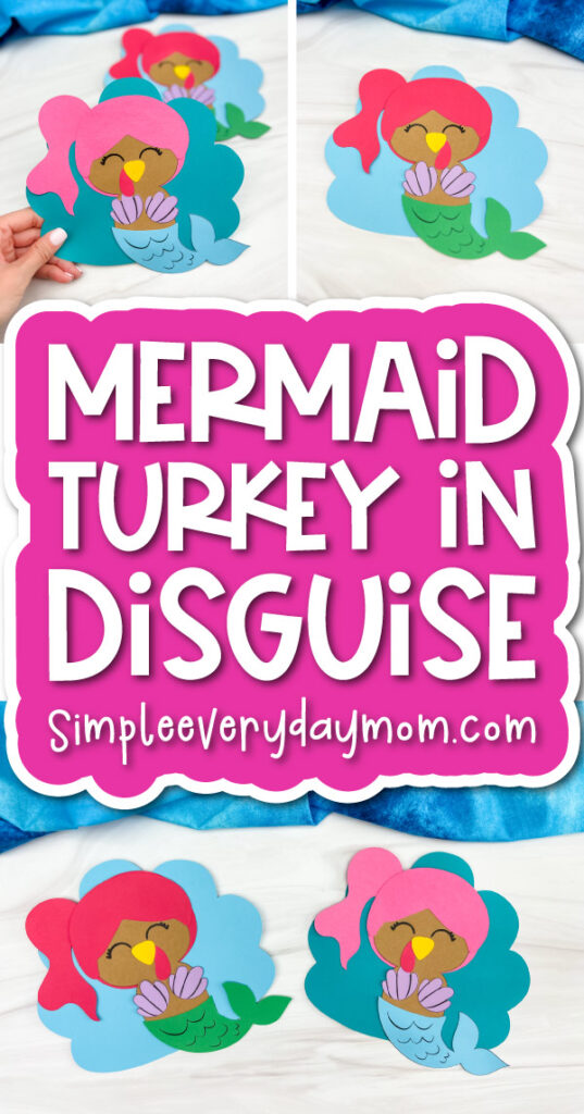 disguise a turkey craft image collage with the words mermaid turkey in disguise