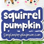 pumpkin paper craft image collage with the words squirrel pumpkin