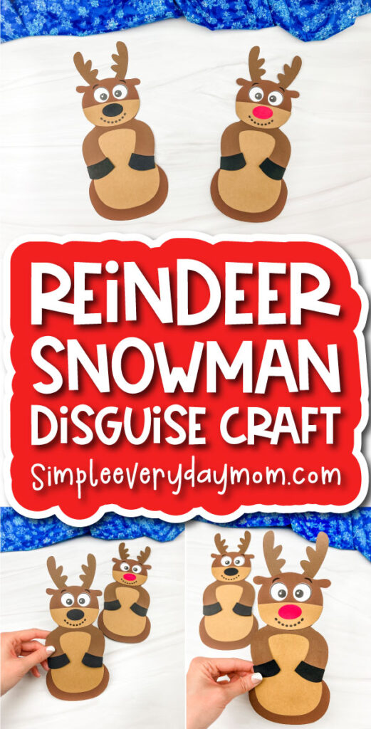 snowman kids' craft image collage with the words reindeer snowman disguise craft