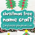 name craft for kids image collage with the words Christmas tree name craft