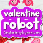 finished examples of valentine robot craft cover image