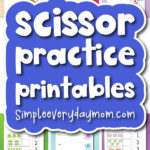 scissor practice printables for kids withe the words scissor practice printables in the middle