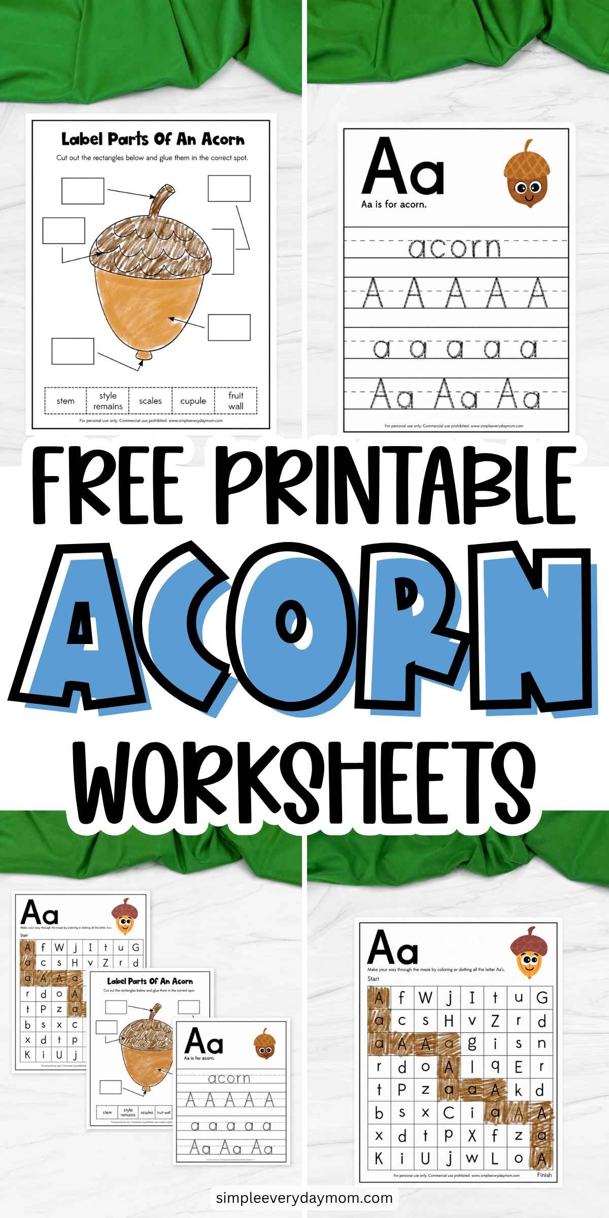 Promotional collage reading “Free Printable Acorn Worksheets,” surrounded by examples of letter A tracing, an A/a maze, and an acorn-parts labeling worksheet.