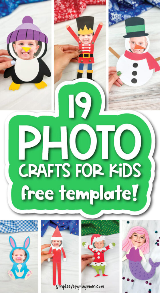 photo craft image collage with the words 19 photo crafts for kids free template! 