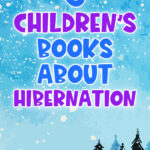 winter forest background with the words 8 children's books about hibernation