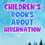 winter forest background with the words 8 children's books about hibernation