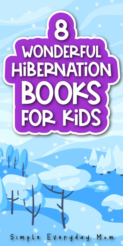 winter forest background with the words 8 wonderful hibernation books for kids