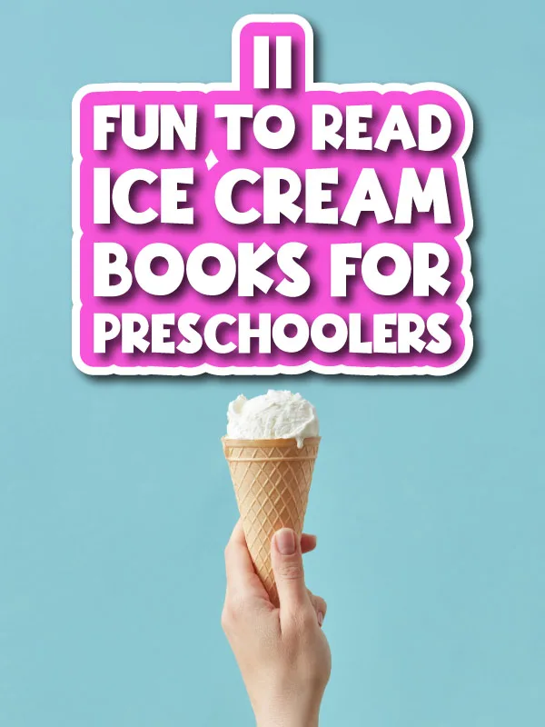 blue background with a hand holding an ice cream cone with the words 11 fun to read ice cream books for preschoolers