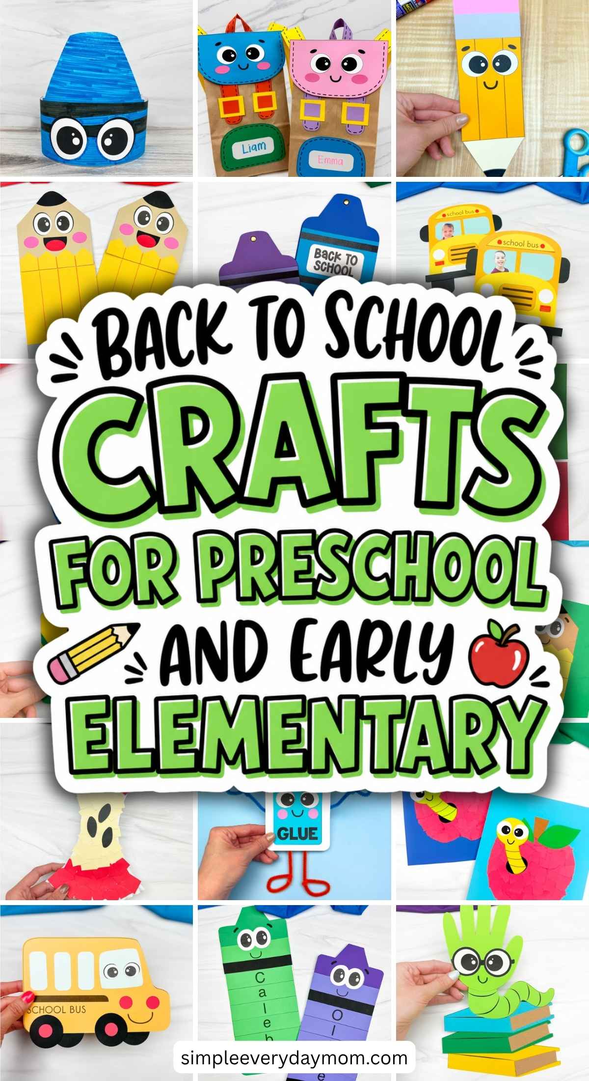 Collage of colorful back-to-school crafts with a large central graphic reading “Back to School Crafts for Preschool and Early Elementary.” Surrounding examples include pencil, backpack, school bus, apple, glue, bookmark, and bookworm paper crafts, with simpleeverydaymom.com shown at the bottom.