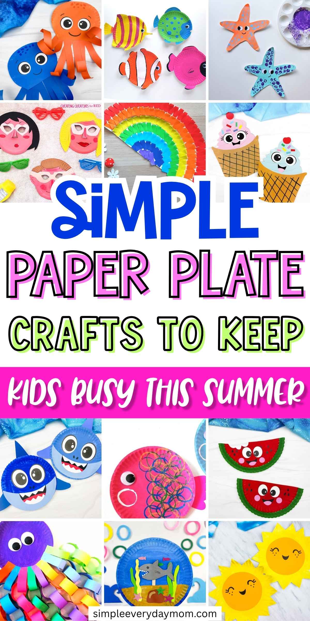 Collage of bright paper plate crafts such as sharks, fish, rainbow, and watermelon with text reading “Simple paper plate crafts to keep kids busy this summer.”