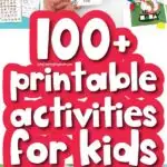 100+ Awesome Printable Activities For Kids - Simple Everyday Mom