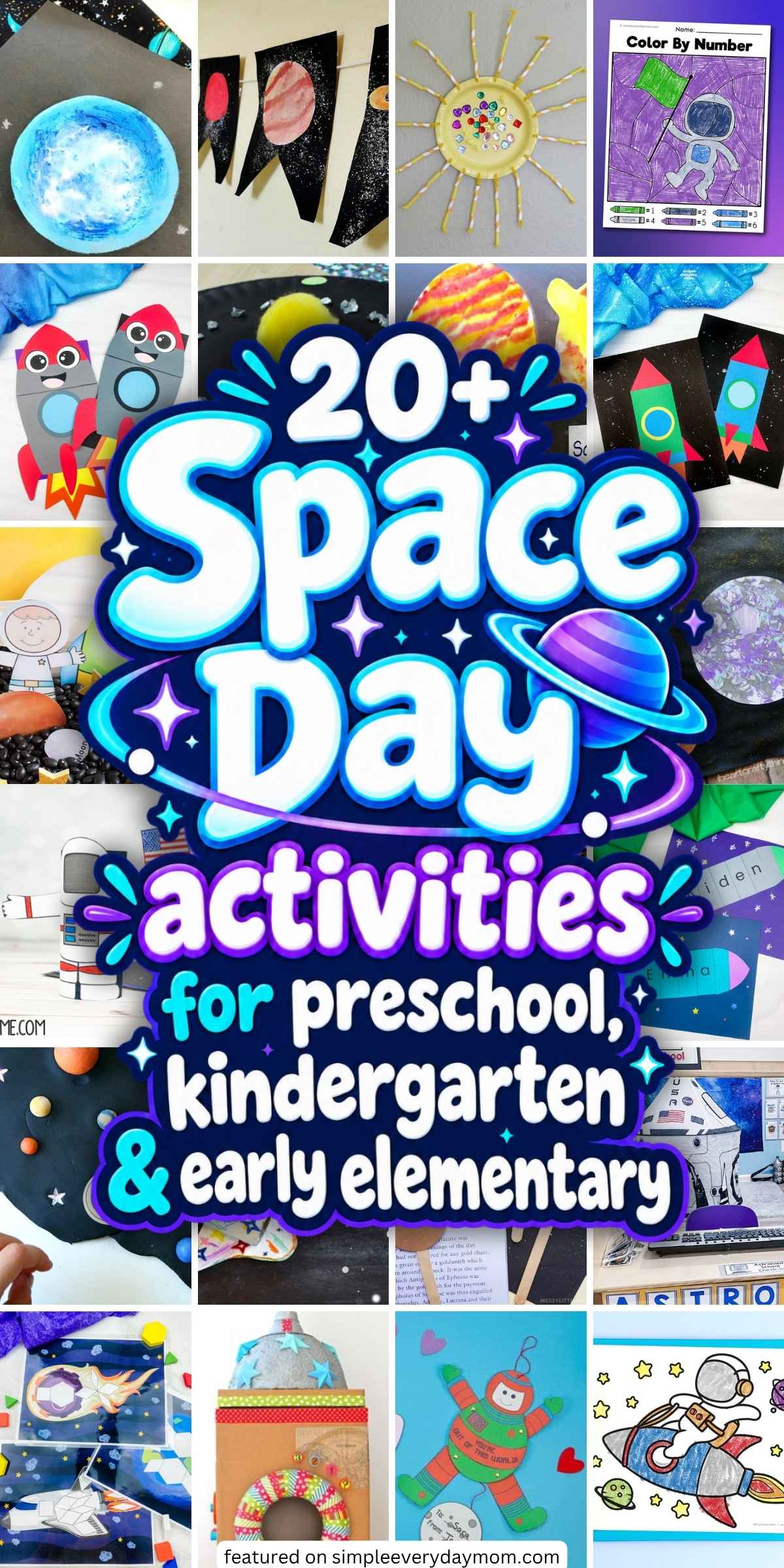 Collage of more than 20 space-themed activities for preschool, kindergarten, and early elementary, including crafts, coloring pages, sensory play, rockets, planets, and astronaut projects.