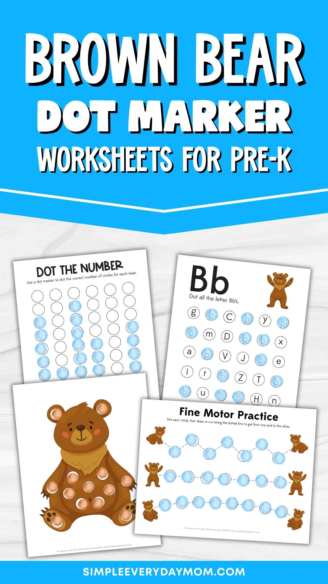 The image is a promotional graphic for brown bear–themed dot marker worksheets designed for pre-K children. It shows several sample activity pages, including counting, letter recognition, fine motor tracing, and a bear dot coloring page with blue markers. Bold text at the top highlights the theme, and the website is displayed at the bottom.
