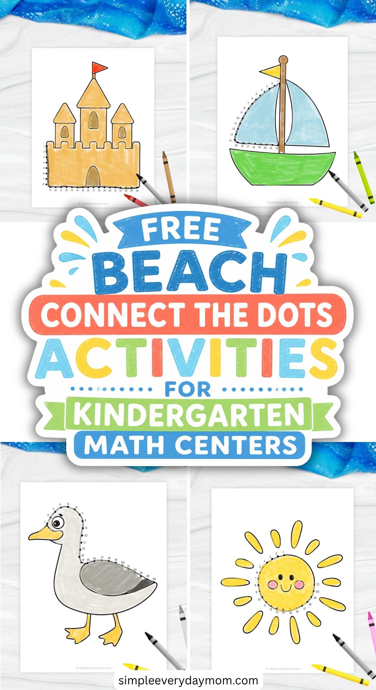 The image is a bright promotional poster for free beach-themed connect-the-dots activities designed for kindergarten math centers. It features four printable worksheets with simple beach-related illustrations, including a sandcastle, sailboat, duck, and smiling sun, each outlined with numbered dots for children to connect and color. Colorful text in the center highlights the educational activity, while crayons and blue beach-style accents create a fun and playful learning atmosphere.