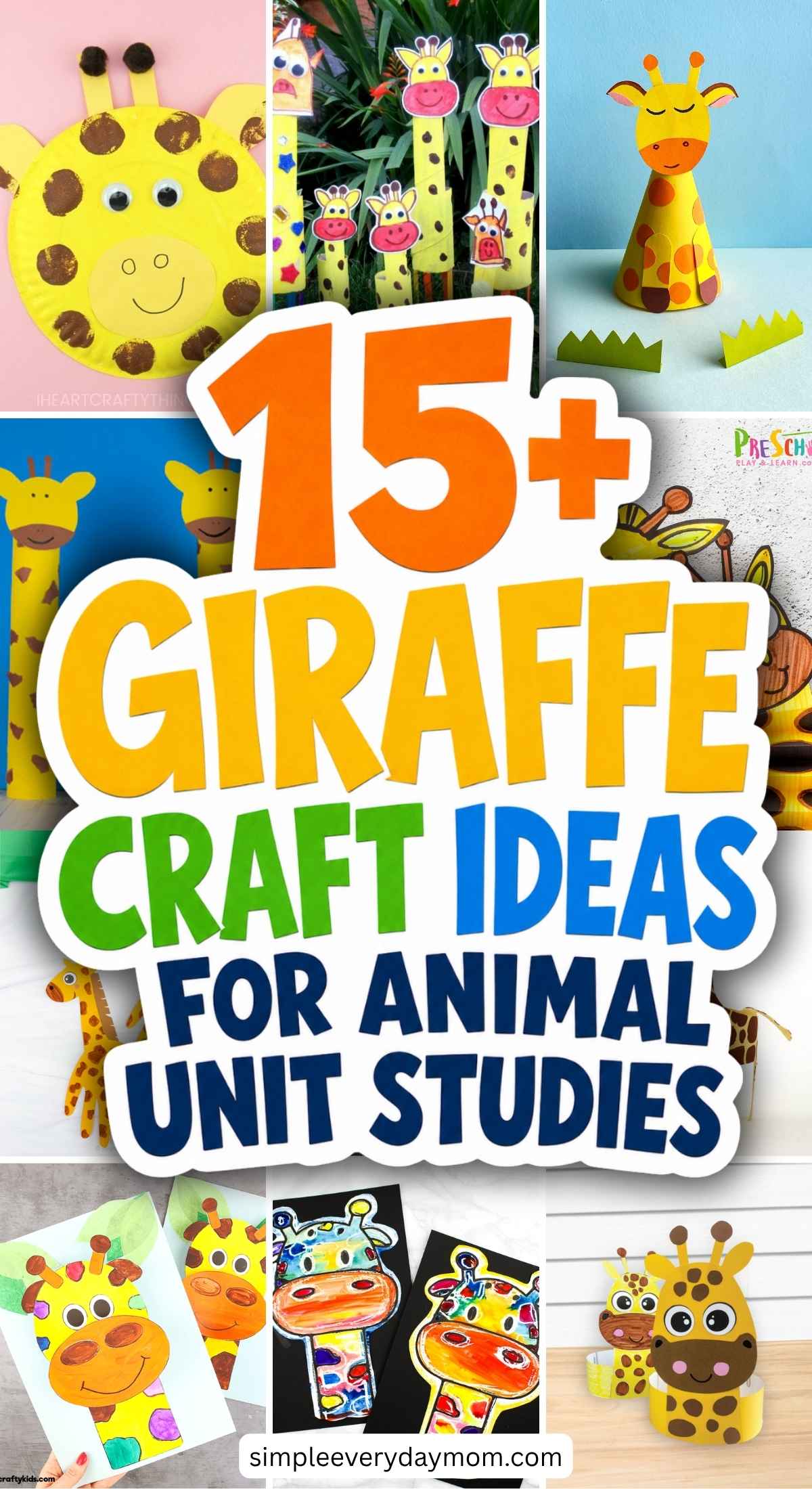 Promotional graphic for 15+ giraffe craft ideas for animal unit studies, with a collage of giraffe-themed children’s crafts in the background.