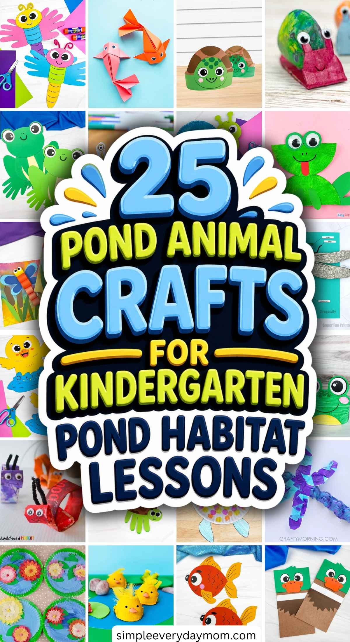 Promotional collage reading “25 pond animal crafts for kindergarten pond habitat lessons” with various colorful kids’ crafts like frogs, turtles, dragonflies, and fish.