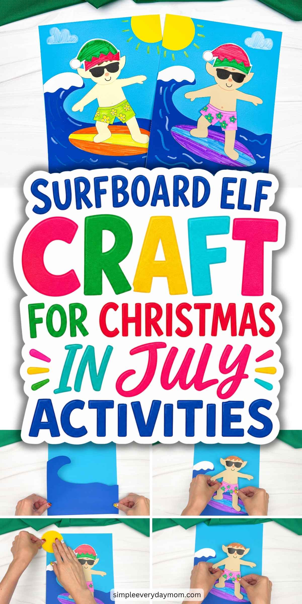Collage showing completed elf surfing crafts, step by step assembly photos, and colorful text promoting a surfboard elf craft for Christmas in July activities.