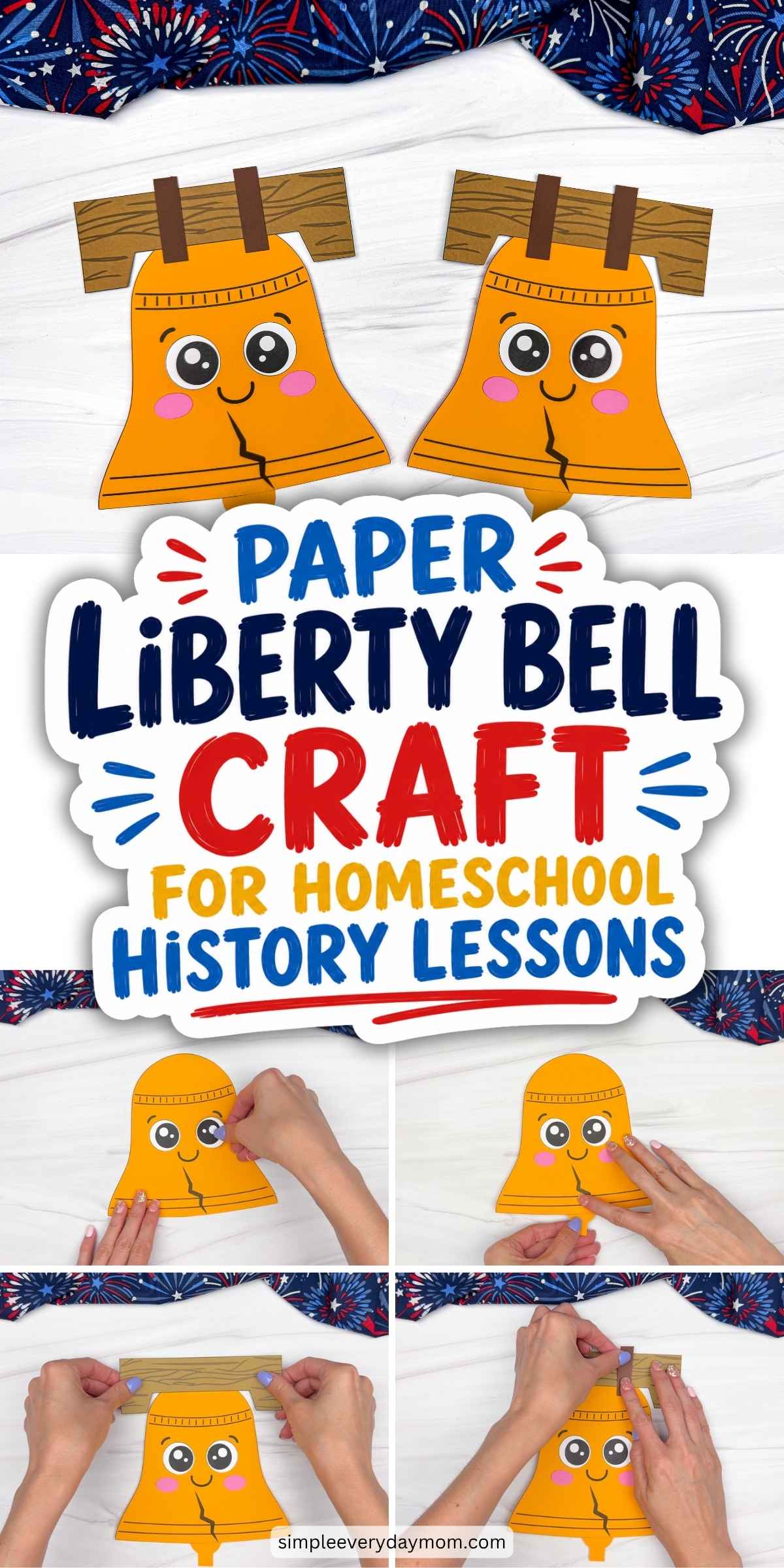 Collage of completed Liberty Bell paper crafts with step by step assembly photos and homeschool history lesson text.