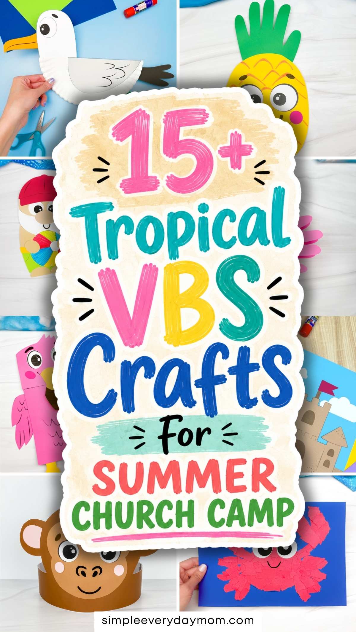Colorful collage of tropical VBS summer church camp crafts for kids, featuring paper animals, a pineapple, beach-themed crafts, and the text “15+ Tropical VBS Crafts For Summer Church Camp.”