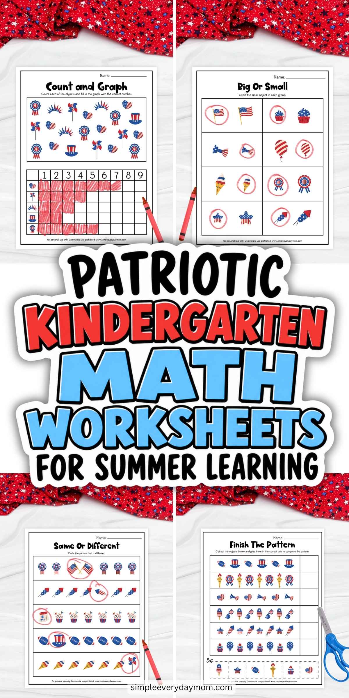 This image promotes a collection of patriotic kindergarten math worksheets designed for summer learning and holiday-themed educational activities. The printable set includes engaging exercises such as count and graph, big or small, same or different, and finish the pattern, helping children develop counting, comparison, pattern recognition, and critical-thinking skills. Featuring colorful red, white, and blue illustrations inspired by Independence Day, these worksheets make early math practice both fun and educational for young learners.