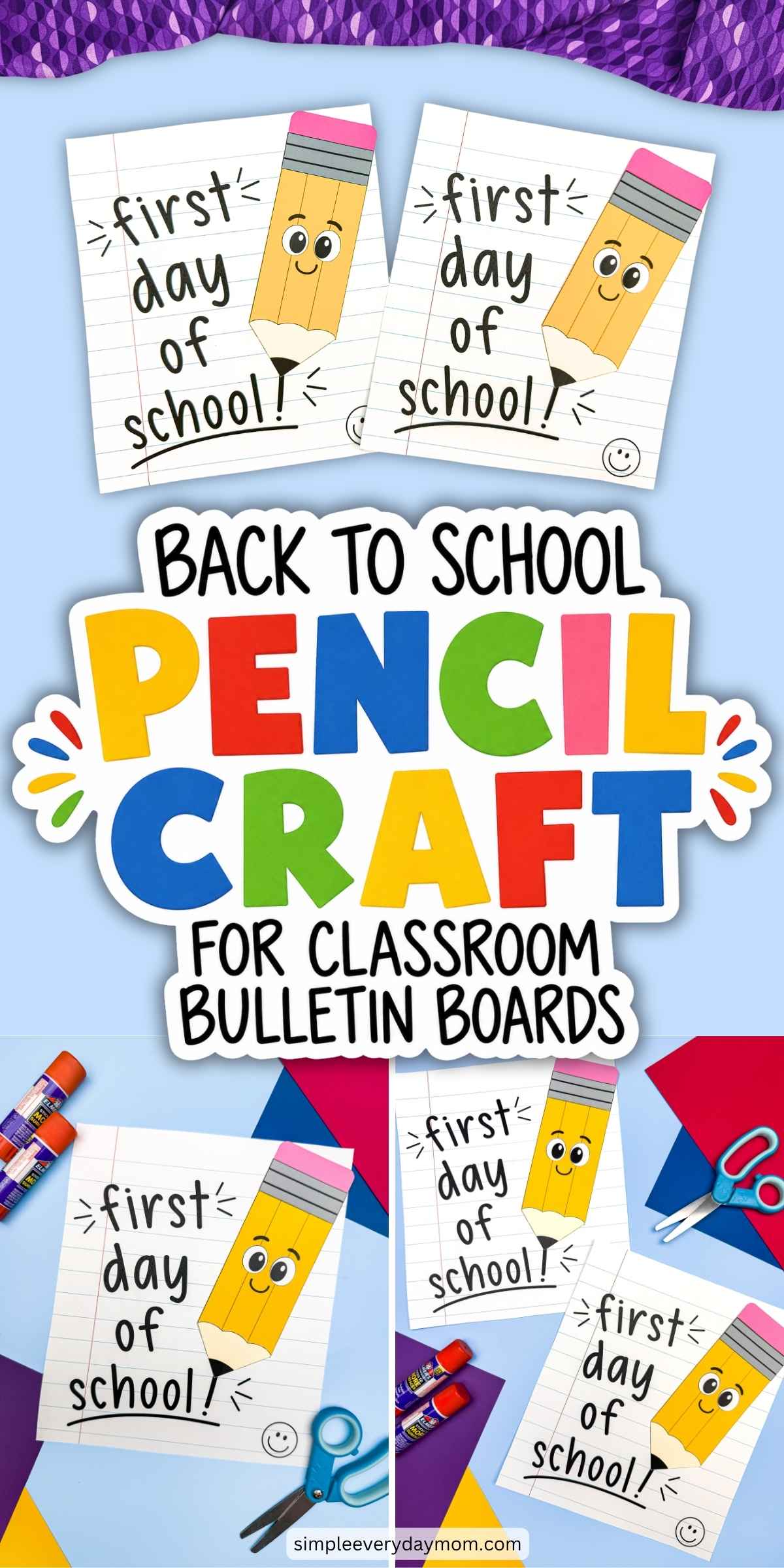 Collage showing the back to school pencil craft displayed on first day of school notebook paper with classroom craft supplies.