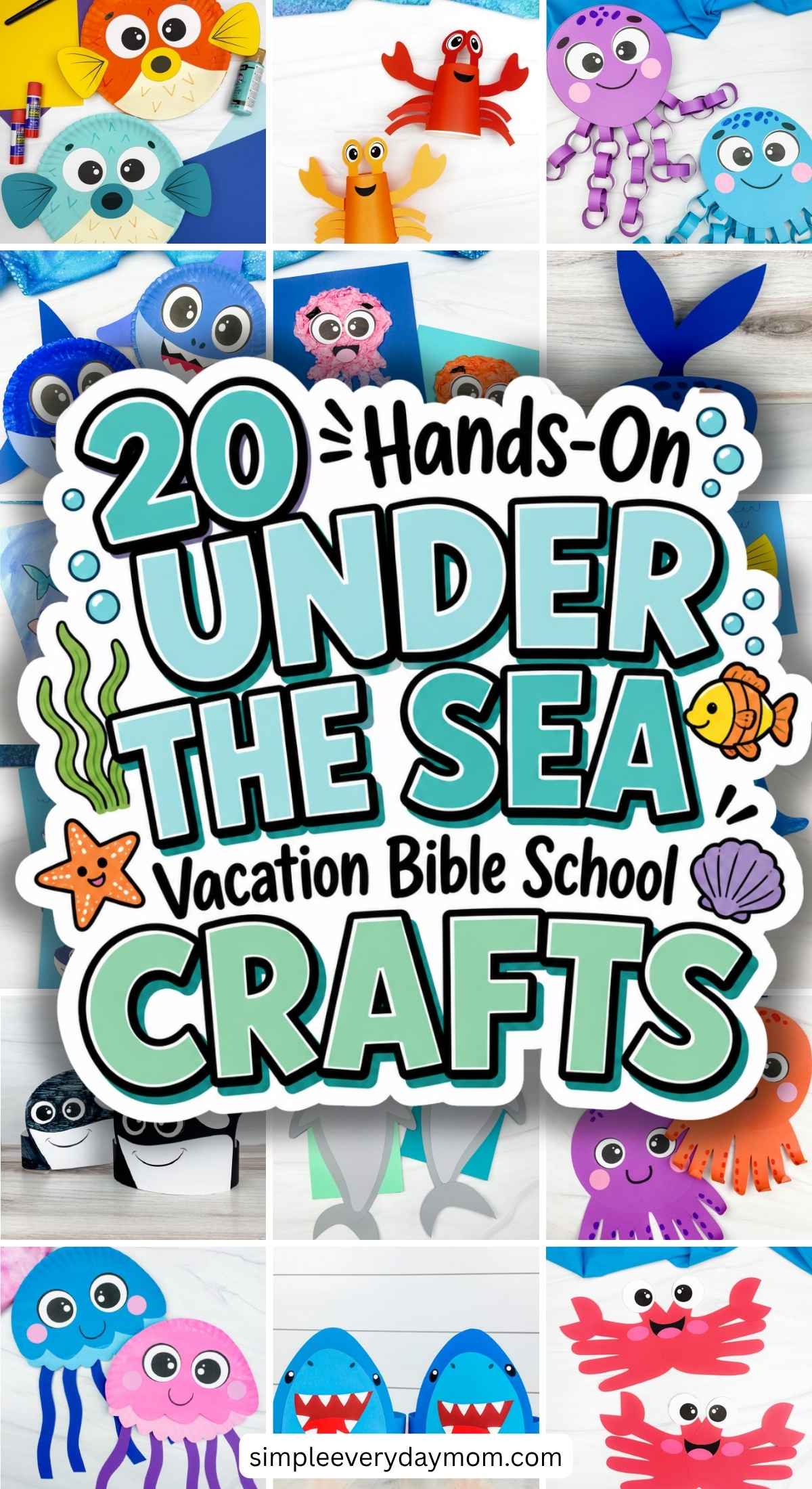 Collage of colorful under-the-sea paper crafts, including fish, octopuses, sharks, crabs, and jellyfish, with large text reading ‘20 Hands-On Under the Sea Vacation Bible School Crafts