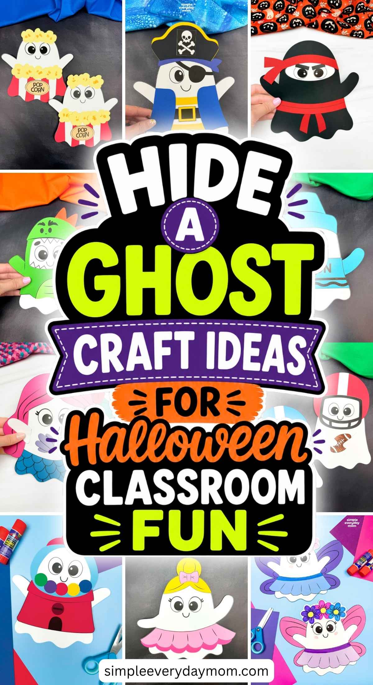 Collage of ghost craft ideas surrounding the text “Hide a Ghost Craft Ideas for Halloween Classroom Fun,” featuring pirate, ninja, dinosaur, fairy, ballerina, and other themed ghosts.