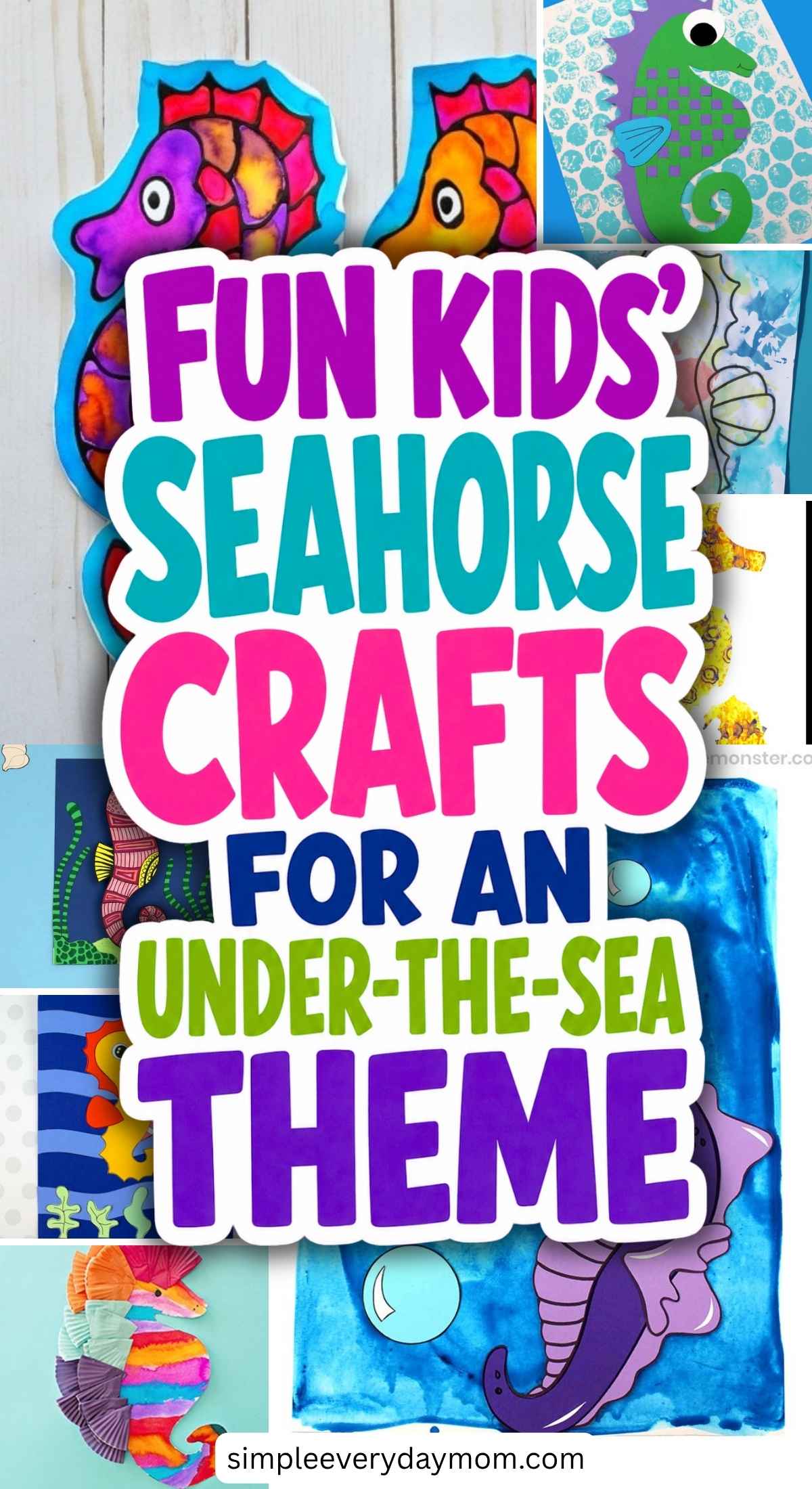 Collage promoting fun seahorse crafts for an under-the-sea theme, with colorful paper, painted, and mixed-media seahorse projects for children.