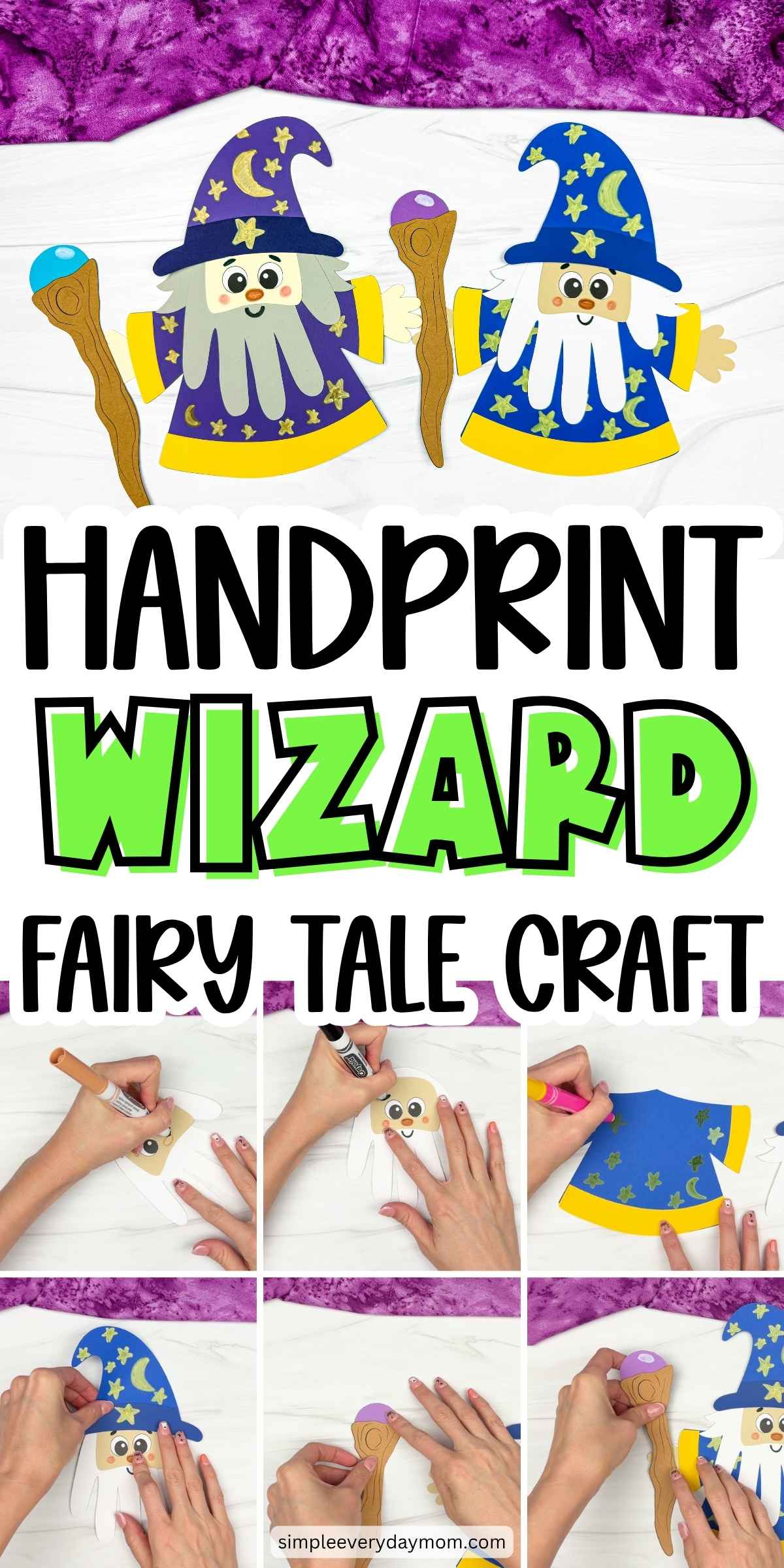 Collage showing completed Wizard Handprint Crafts with staffs and step-by-step photos for making the fairy tale craft.